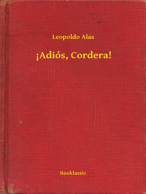 Title details for !Adiós, Cordera! by Leopoldo Alas - Available